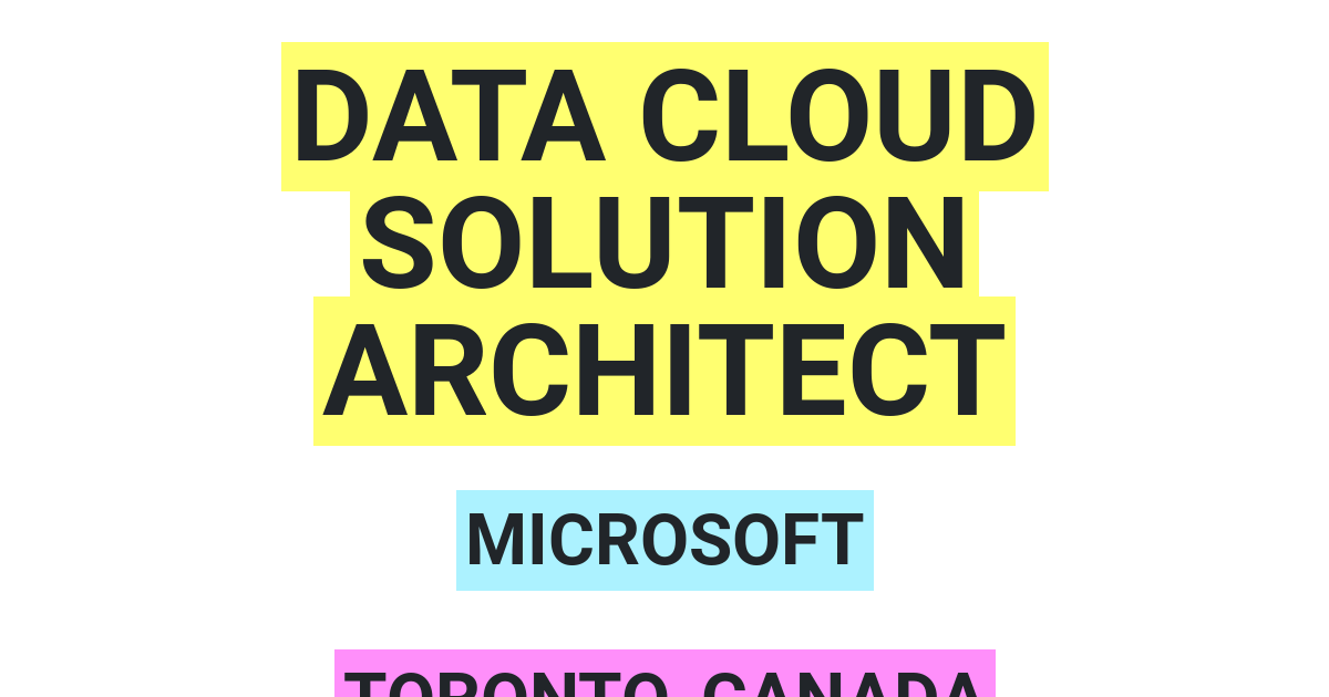 Data Cloud Solution Architect Job at Microsoft - Toronto