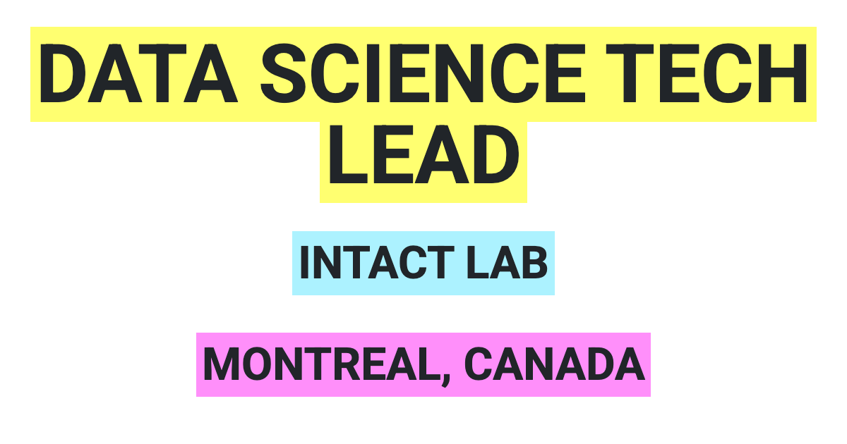 Data Science Tech Lead Job at Intact Lab - Montreal